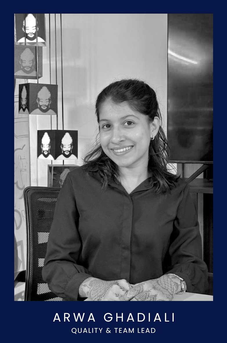 Arwa_Ghadiali_Quality-&-Team-Lead